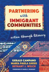 book Partnering with Immigrant Communities: Action Through Literacy (Language and Literacy Series)