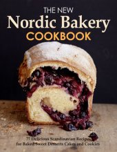 book The New Nordic Bakery Cookbook, 77 Delicious Scandinavian Recipes from Northern European countries