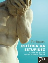 book Estética da Estupidez; A arte da guerra contra o senso comum