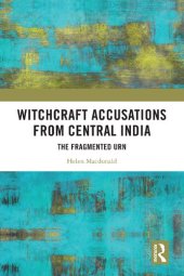 book Witchcraft Accusations from Central India. The Fragmented Urn