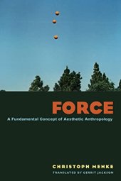 book Force: A Fundamental Concept of Aesthetic Anthropology