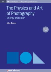 book The Physics and Art of Photography, Volume 2: Energy and Color