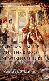 book Informal Empire and the Rise of One World Culture