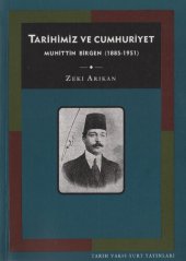 book TARİHİMİZ VE CUMHURİYET MUHiTTiN BiRGEN (1885-1951)