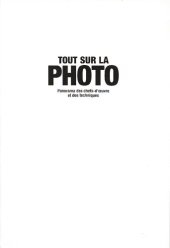 book Tout sur la photo : panorama des chefs-d'oeuvre et des techniques