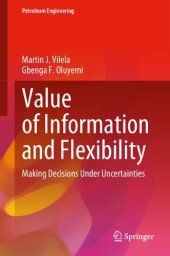 book Value of Information and Flexibility: Making Decisions Under Uncertainties