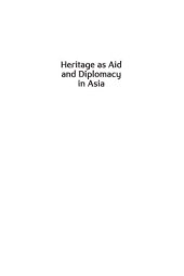 book Heritage as Aid and Diplomacy in Asia