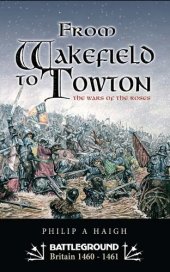 book From Wakefield to Towton: The Wars of the Roses