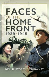 book Faces of the Home Front, 1939–1945