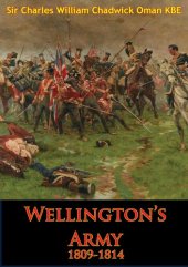 book Wellington's Army 1809-1814 [Illustrated Edition]