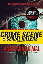 book Serial Killers - Anatomia do Mal: Entre na mente dos psicopatas