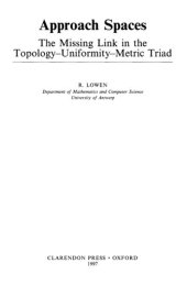 book Approach Spaces The Missing Link in the Topology—Uniformity—Metric Triad