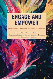 book Engage and Empower: Expanding the Curriculum for Justice and Activism