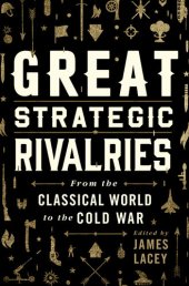 book Great Strategic Rivalries: From the Classical World to the Cold War