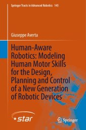 book Human-Aware Robotics: Modeling Human Motor Skills for the Design, Planning and Control of a New Generation of Robotic Devices