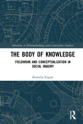 book The Body of Knowledge: Fieldwork and Conceptualization in Social Inquiry