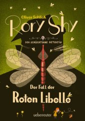 book Rory Shy, der schüchterne Detektiv--Der Fall der Roten Libelle (Rory Shy, der schüchterne Detektiv, Bd. 2)