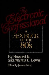 book The Electronic Confessional: A Sex Book of the 80's