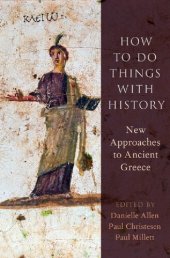 book How to Do Things with History: New Approaches to Ancient Greece