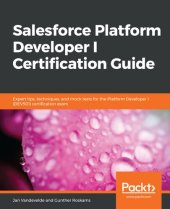 book Salesforce platform developer I certification guide expert tips, techniques, and mock tests for the Platform Developer I (DEV501) certification exam