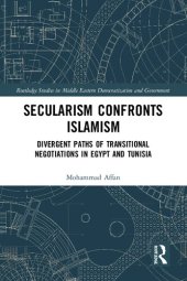 book Secularism Confronts Islamism: Divergent Paths of Transitional Negotiations in Egypt and Tunisia