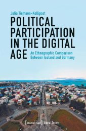 book Political Participation In The Digital Age: An Ethnographic Comparison Between Iceland And Germany