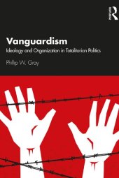 book Vanguardism: Ideology and Organization in Totalitarian Politics