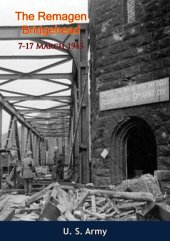 book The Remagen Bridgehead, 7-17 March 1945