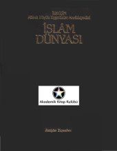 book Atlaslı Büyük Uygarlıklar Ansiklopedisi - İslam Dünyası