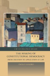 book The Making of Constitutional Democracy: From Creation to Application of Law