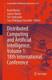 book Distributed Computing and Artificial Intelligence, Volume 1: 18th International Conference (Lecture Notes in Networks and Systems)