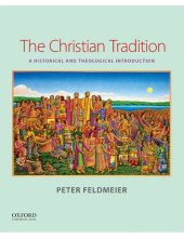 book The Christian Tradition: A Historical and Theological Introduction