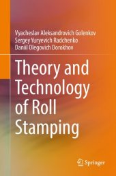 book Theory and Technology of Roll Stamping