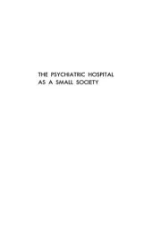 book The Psychiatric Hospital as a Small Society