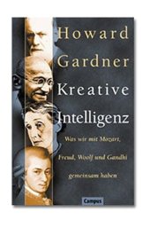 book Kreative Intelligenz. Was wir mit Mozart, Freud, Woolf und Gandhi gemeinsam haben