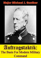 book Auftragstaktik: The Basis For Modern Military Command