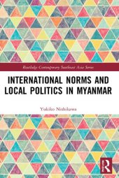 book International Norms and Local Politics in Myanmar