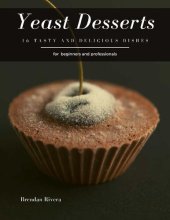 book Yeast Desserts: 16 tasty and delicious dishes