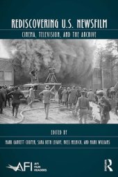 book Rediscovering U.S. Newsfilm: Cinema, Television, and the Archive