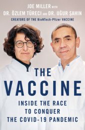 book The Vaccine: Inside the Race to Conquer the COVID-19 Pandemic