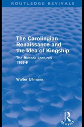 book The Carolingian Renaissance and the Idea of Kingship