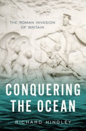 book Conquering the Ocean: The Roman Invasion of Britain