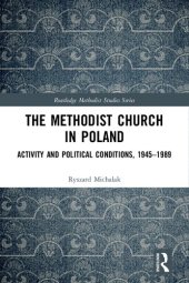 book The Methodist Church in Poland: Activity and Political Conditions, 1945–1989