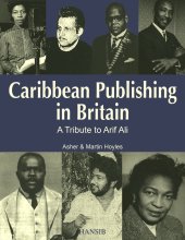 book Caribbean Publishing in Britain: A Tribute to Arif Ali