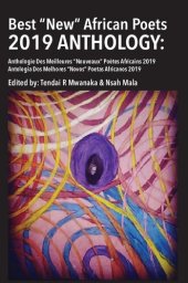 book Best “New” African Poets 2019 Anthology: Anthologie Des Meilleures “Nouveaux” Poètes Africains 2019 = Antologia Dos Melhores “Novos” Poetas Africanos 2019