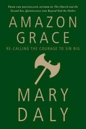 book Amazon Grace: Re-Calling the Courage to Sin Big