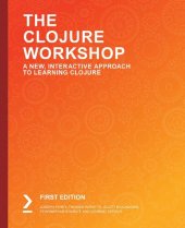 book The Clojure Workshop: A New, Interactive Approach to Learning Clojure