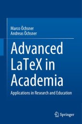 book Advanced LaTeX In Academia: Applications In Research And Education