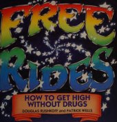 book Free Rides : how to get high without drugs