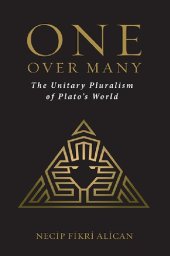 book One Over Many: The Unitary Pluralism of Plato's World